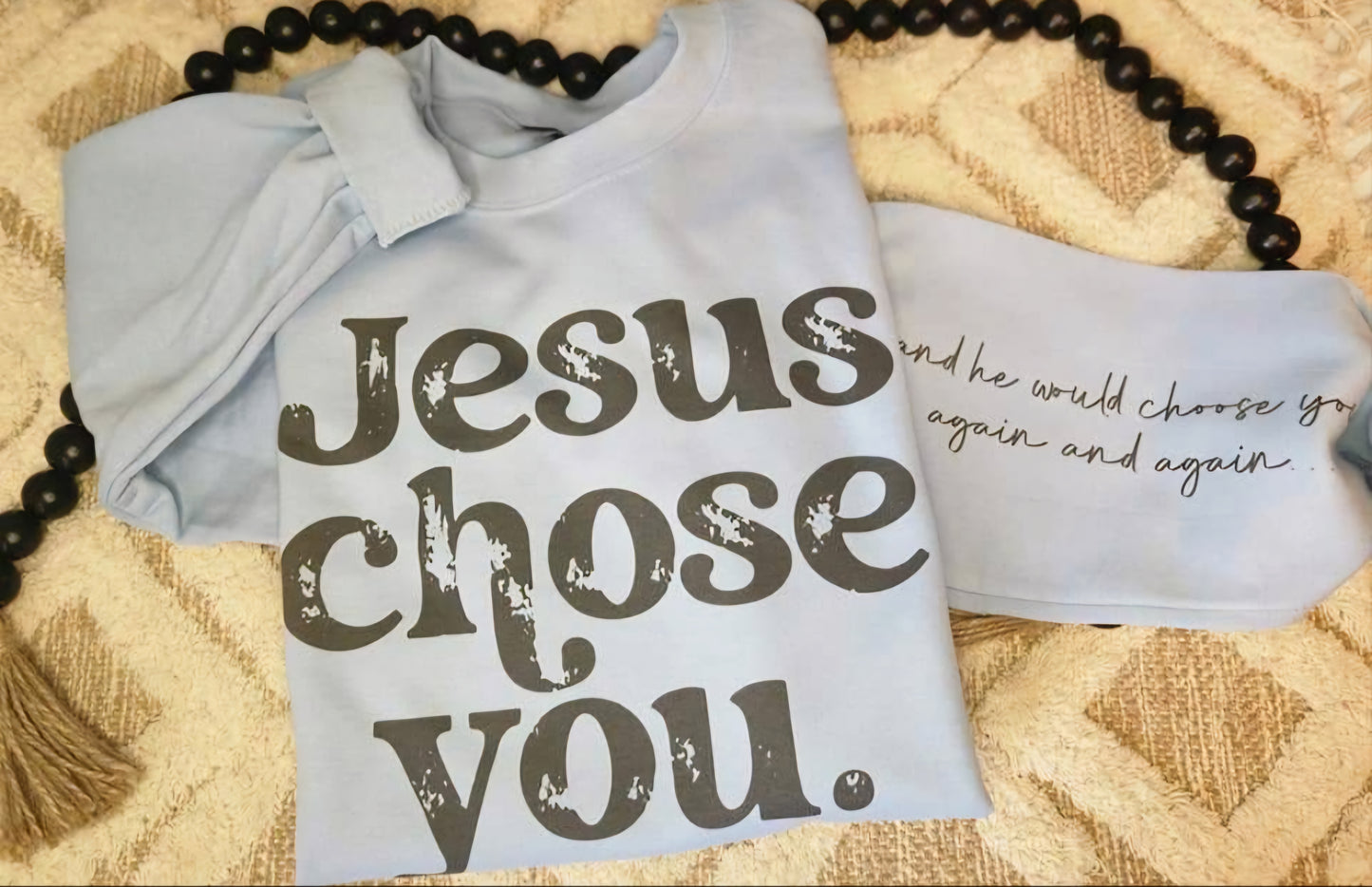 Jesus chose you...