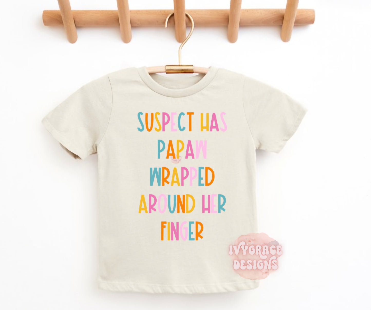 Suspect has papaw wrapped around her finger - toddler tee