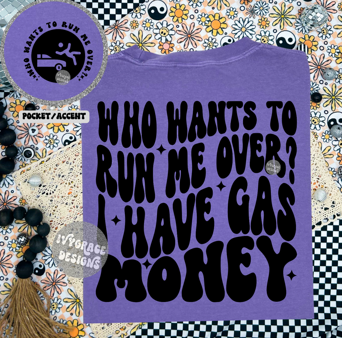 Who wants to run me over? I have gas money š
