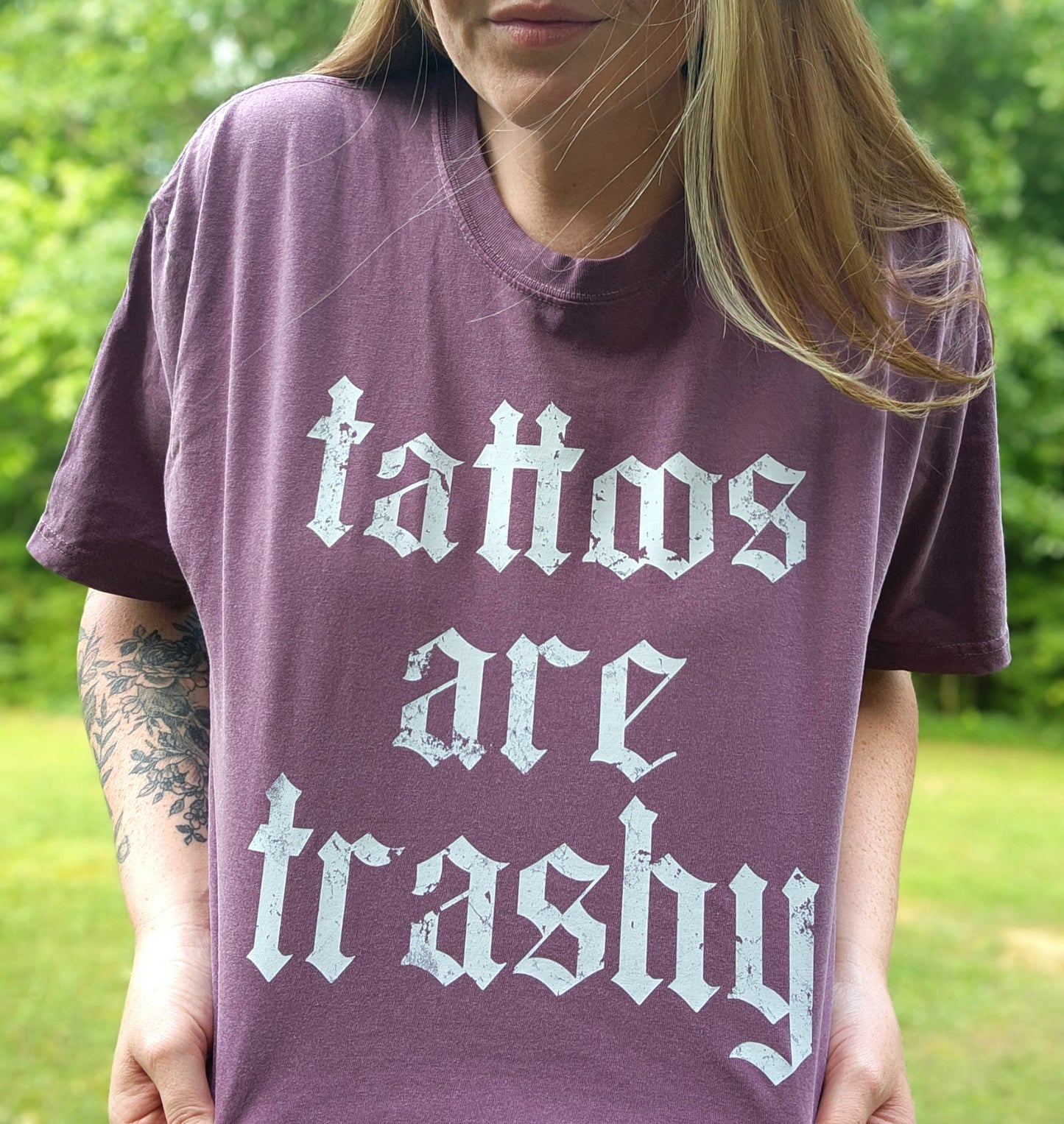 Tattoos are trashy š Comfort color tee