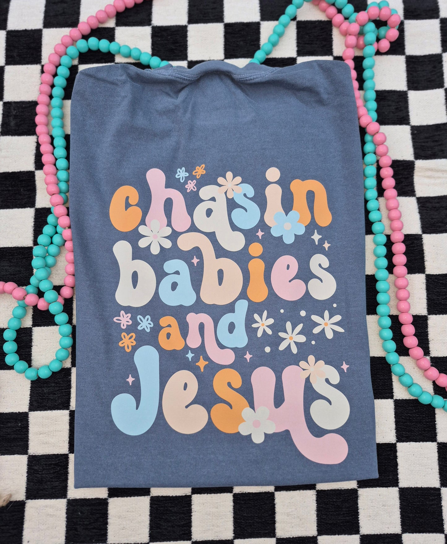 Chasing babies & jesus cc tee
