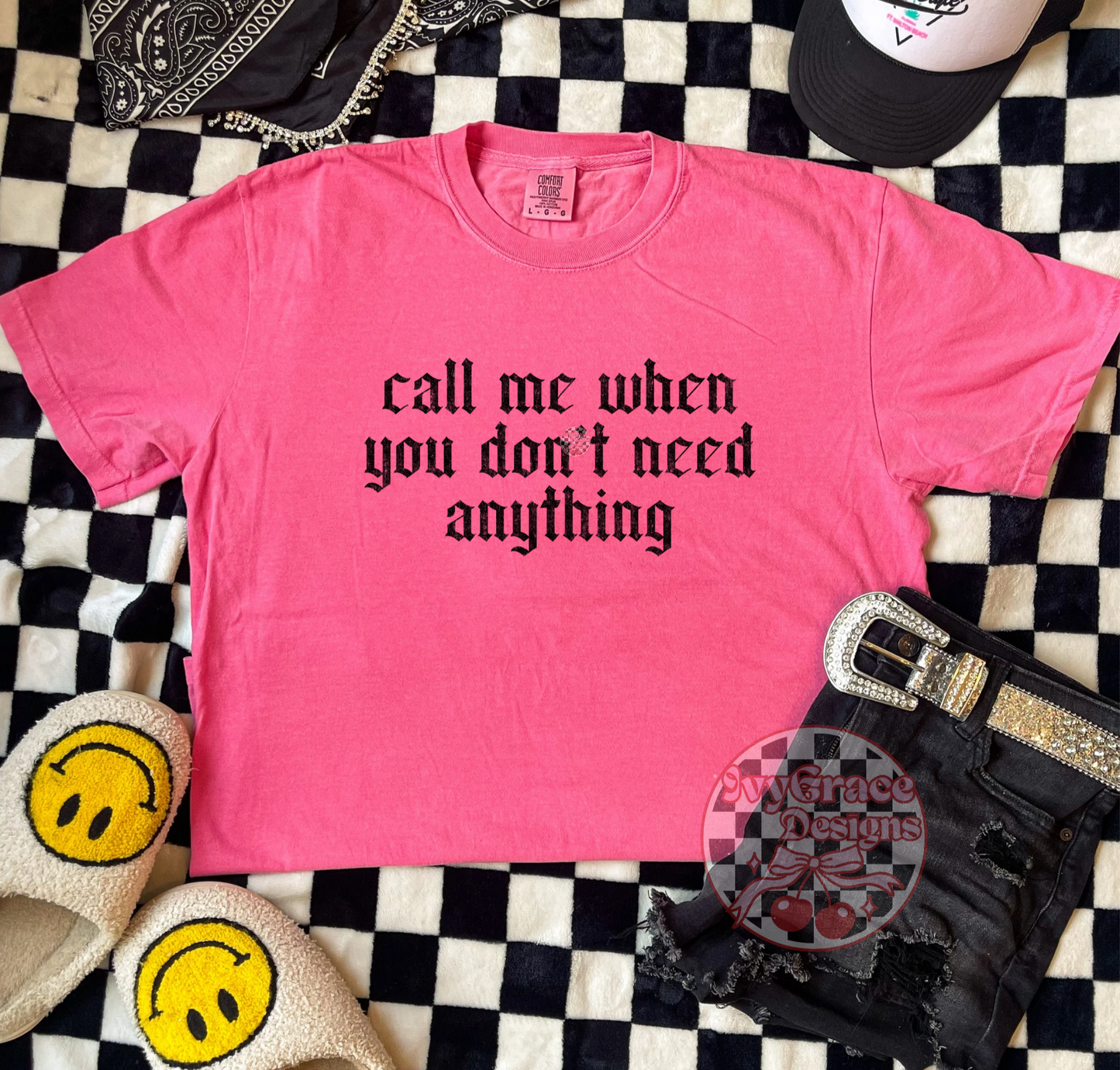 Call me when you dont need anything - cc tee