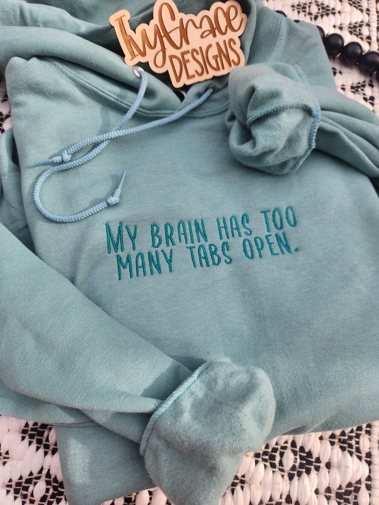 My brain has too many tabs open- hoodie