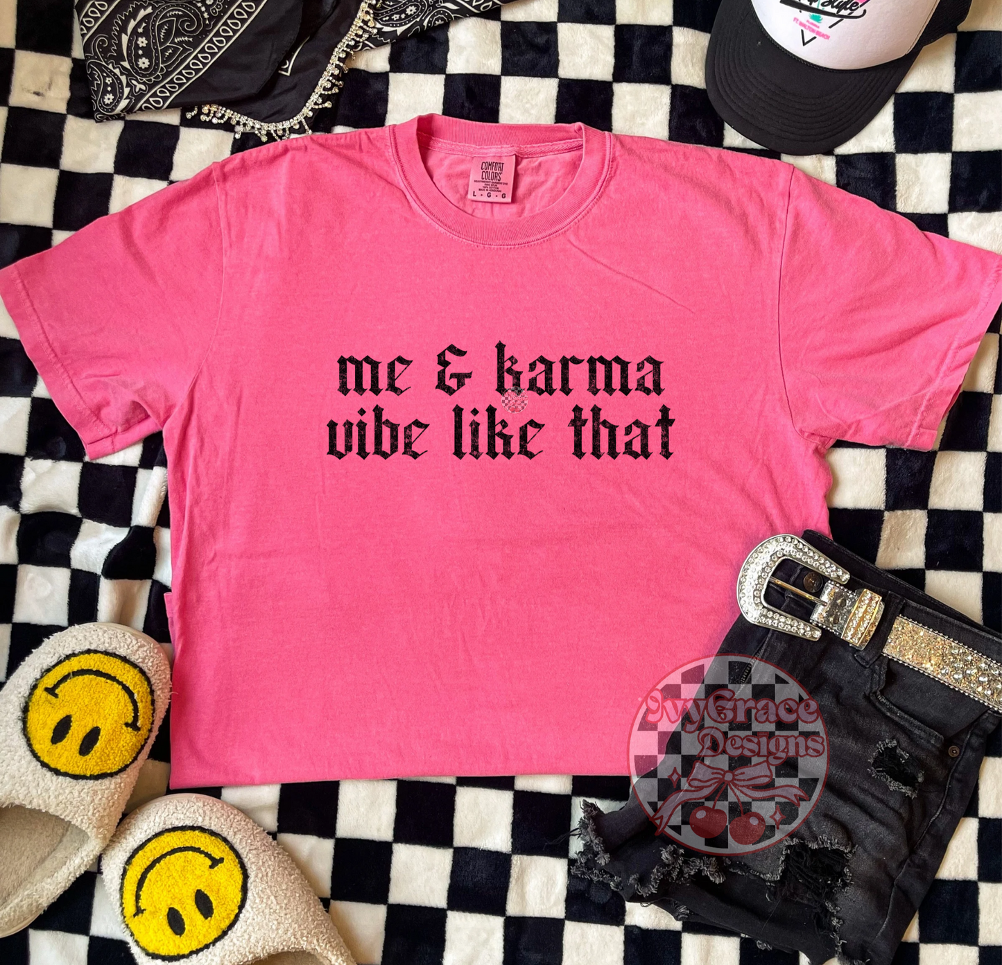 Me & karma vibe like that - cc tee