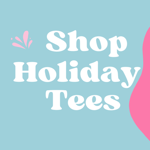 Shop Holiday Tees