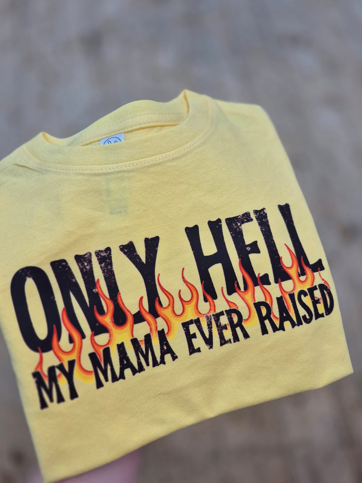 Only hell my mama ever raised 🔥 infant, toddler,  Youth