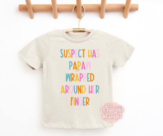 Suspect has papaw wrapped around her finger - toddler tee