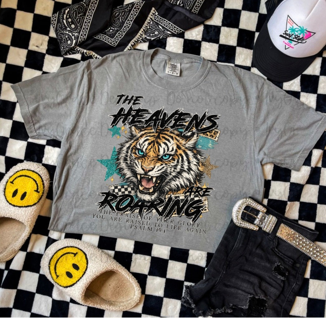 NEW heavens are roaring-  comfort color tee