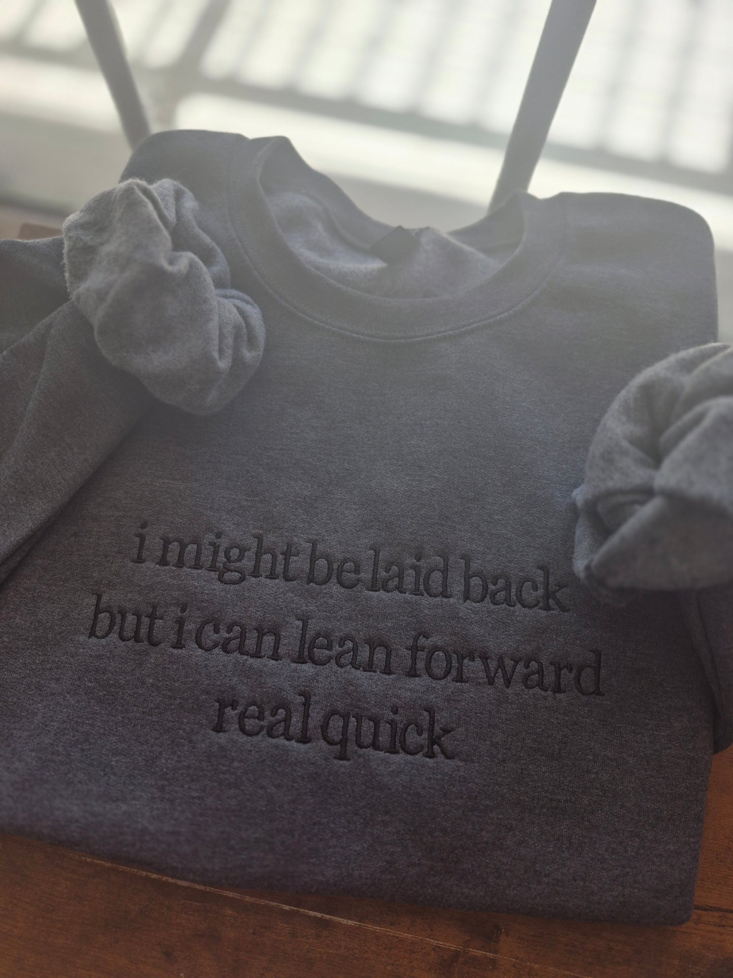I might be laid back but - cc tees & gildan crews