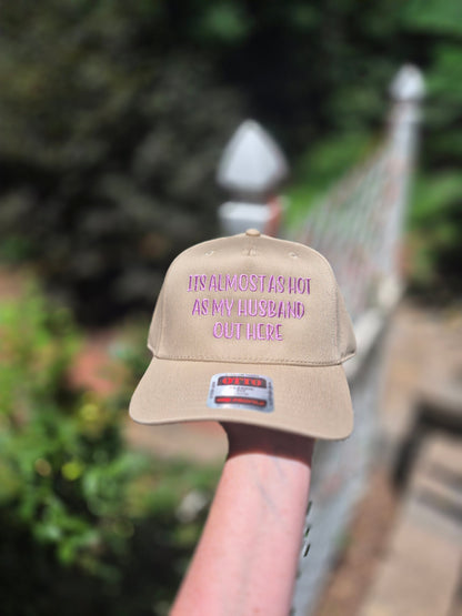 Its almost as hot as my ____ out here - structured hat