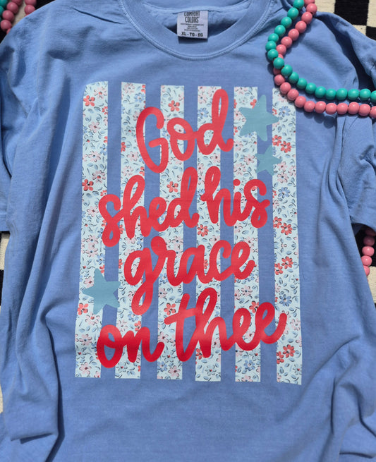 God shed his grace on thee