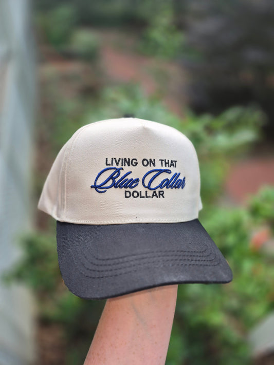 Living on that blue collar dollar - structured hat (half puff embroidery)