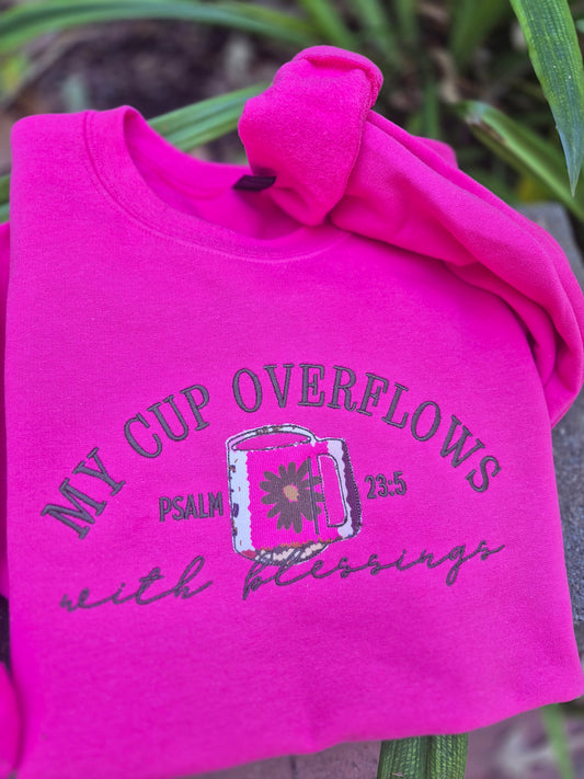 My cup overflows- sweatshirt