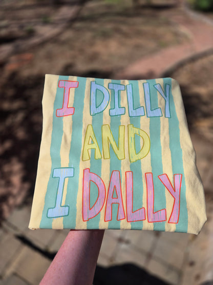I dilly & I dally