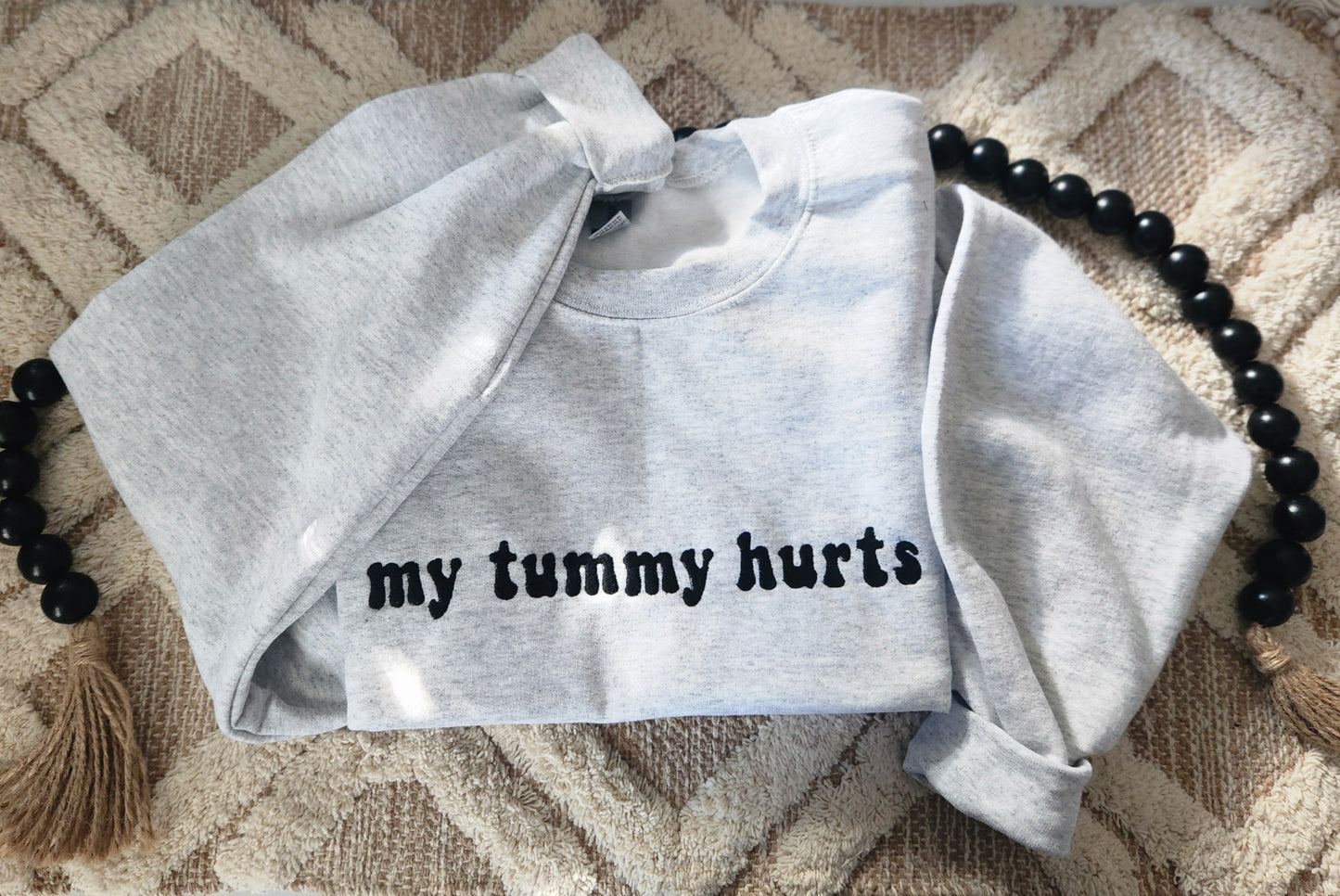 My Tummy Hurts - embroidery sweatshirts