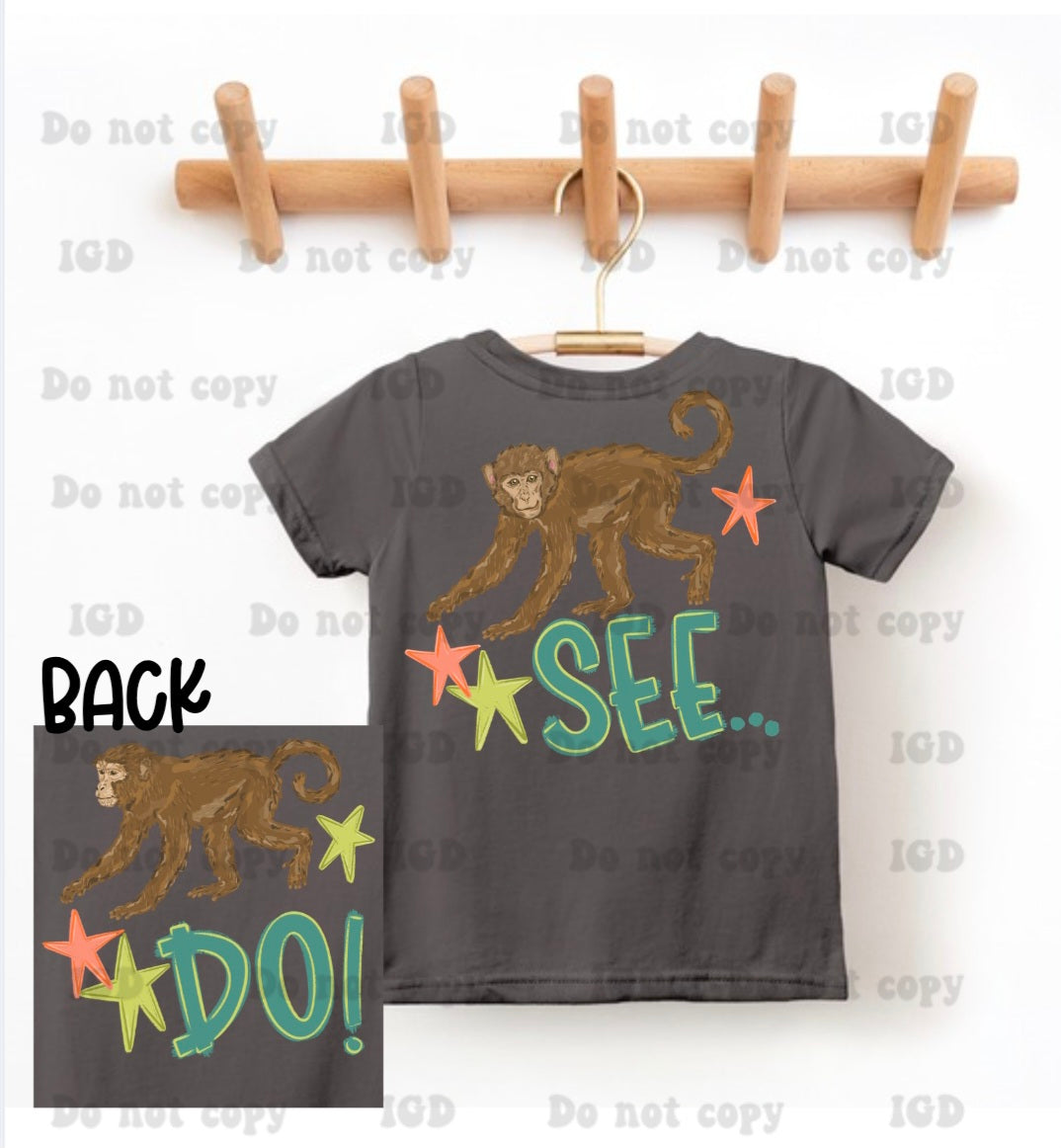 Monkey see / monkey do - boy &- girl option  (infant, toddler & youth) rabbit skins/lat/gildan