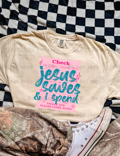 Jesus saves,&  I spend -  comfort color tee