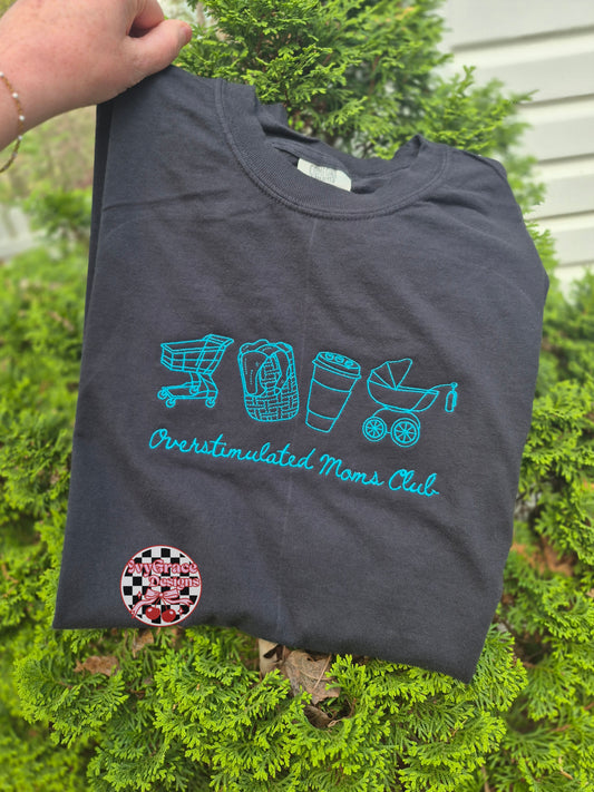 Overstimulated moms club - cc tees & gildan crews