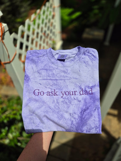 Go ask your dad - cc color blast/solid