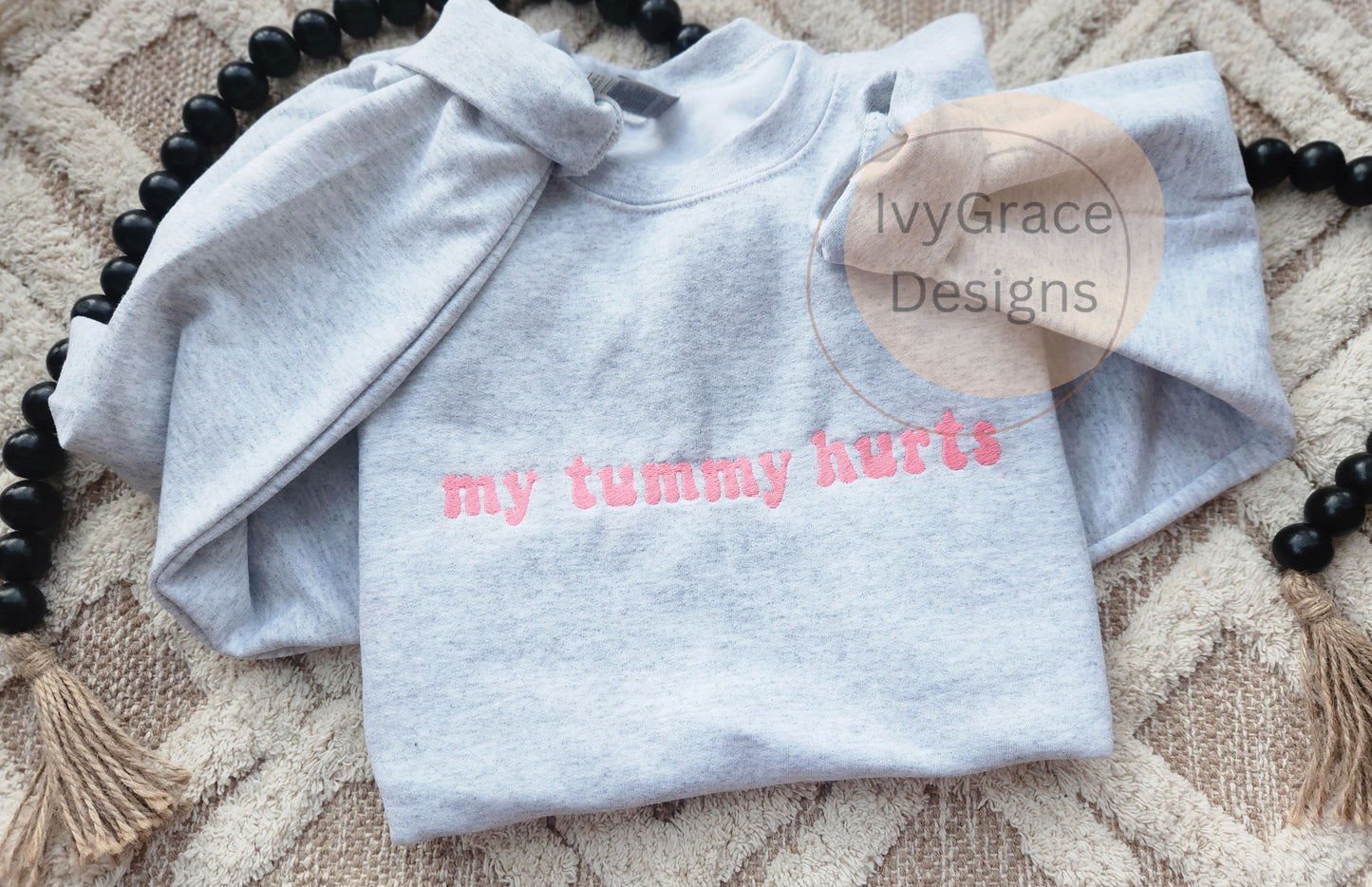 My Tummy Hurts - embroidery sweatshirts