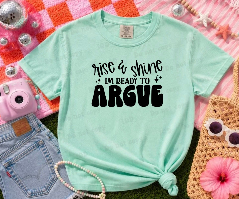 Im ready to argue  - CC tee