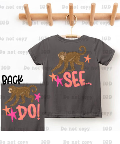 Monkey see / monkey do - boy &- girl option  (infant, toddler & youth) rabbit skins/lat/gildan