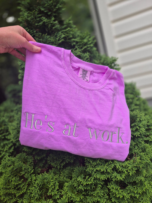 Hes at work.(or any custom word) - cc tee & gildan crew