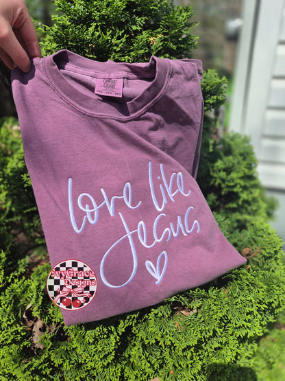 Love like jesus - cc tees & gildan crews